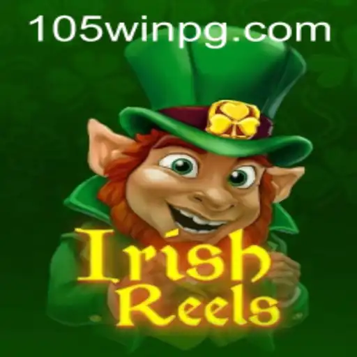Descubra o Encanto de IrishReels no 105Win.com