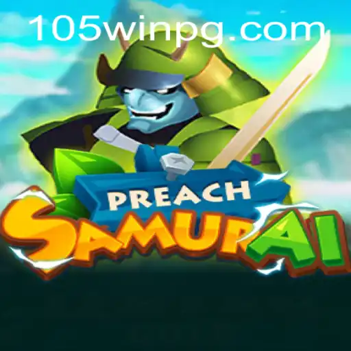 PreachSamurai: Mergulhe na Aventura Samurai com 105Win.com