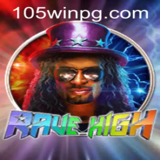 Descubra o Mundo Vibrante de RaveHigh com 105Win.com