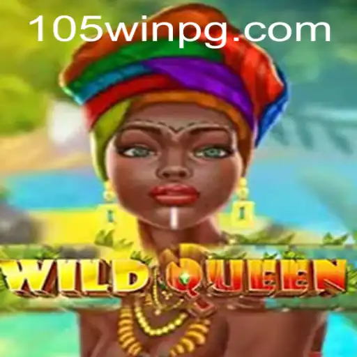 Exploração do Jogo 'WildQueen' e sua Conexão com 105Win.com